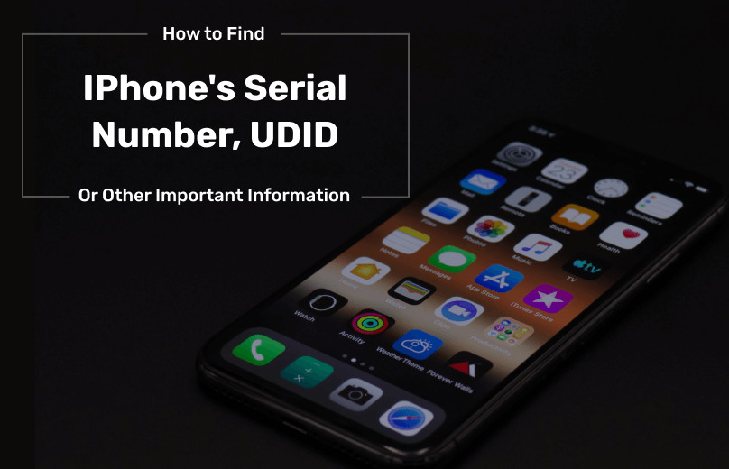 How to Find Your iPhone Serial Number, UDID, or Other Important Information
