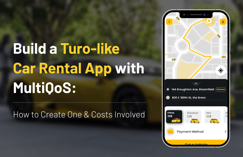 Build a Turo-like Car Rental App with MultiQoS: How to Create One & Costs Involved
