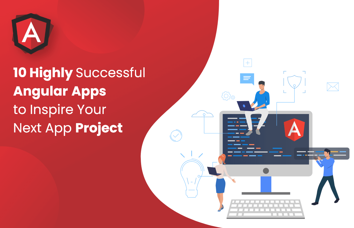 10 Highly Successful Angular Apps to Inspire Your Next App Project