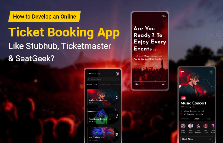 How to Develop an Online Ticket Booking App Like – like StubHub, Ticketmaster & SeatGeek?