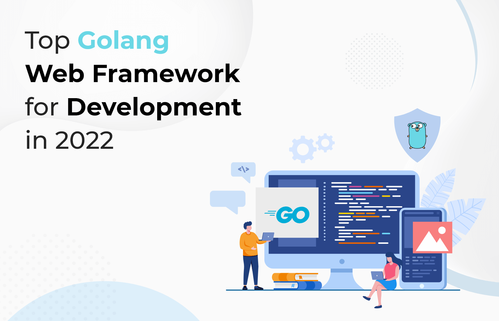 12 Best Go Web Frameworks for Development