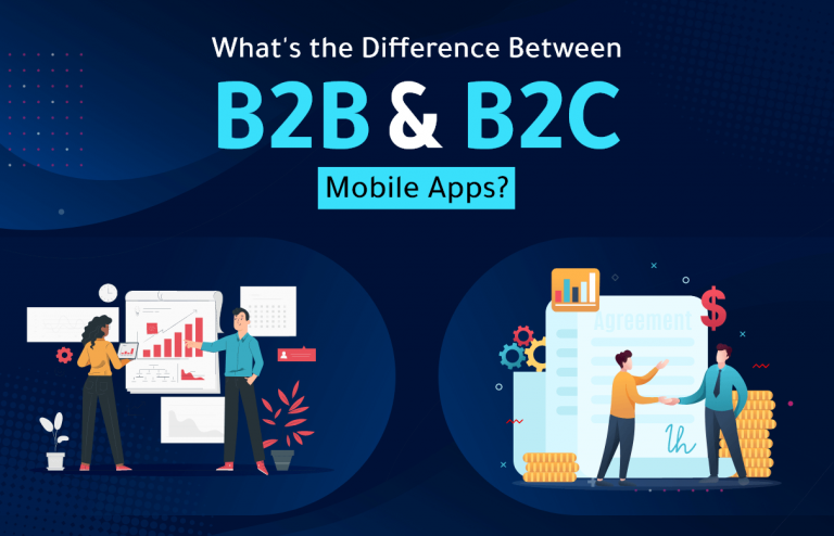 What’s the Difference Between Business-To-Business(b2b) and Business-To-Consumer(b2c) Mobile Apps?