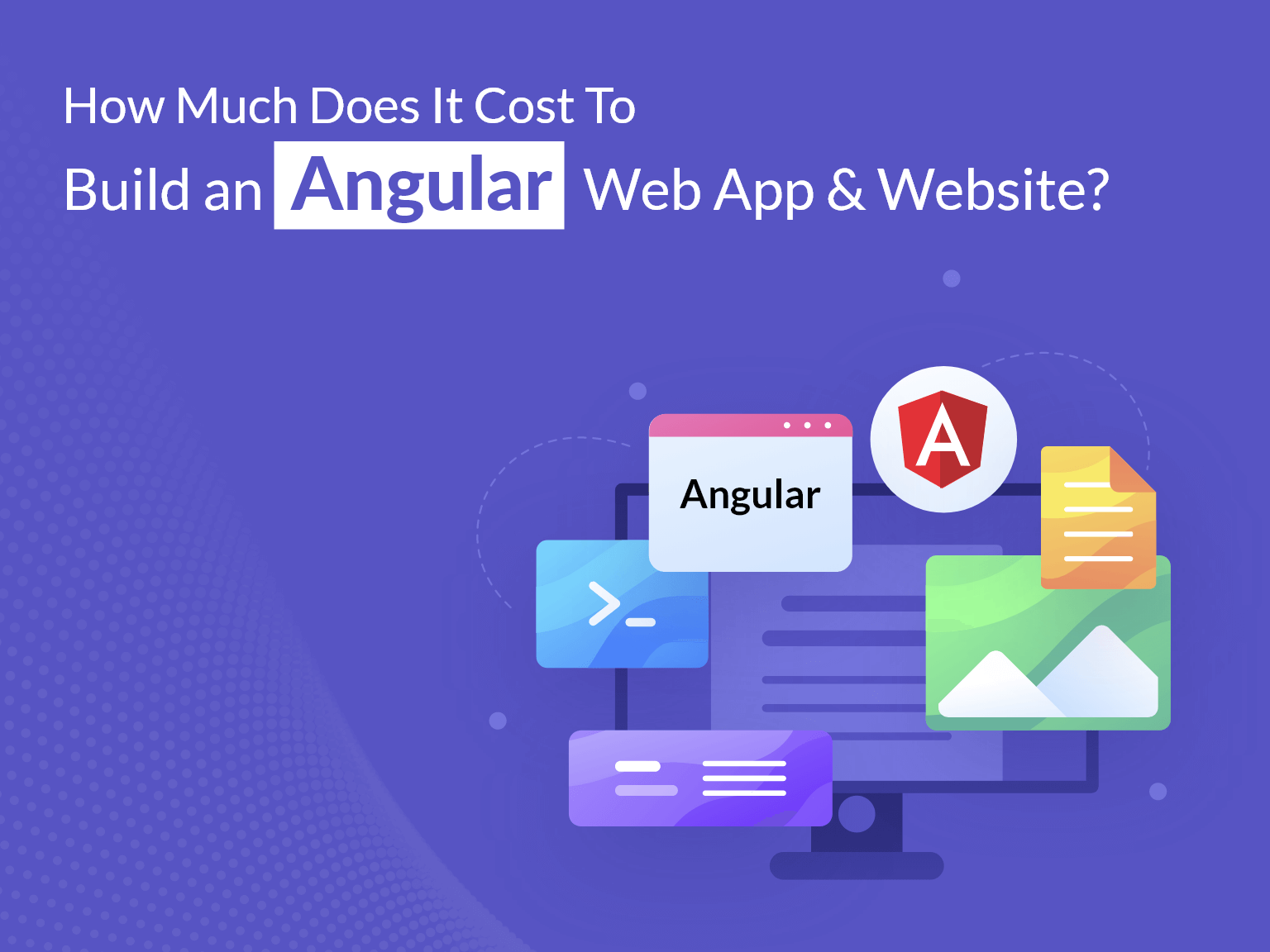How Much Does It Cost To Develop An AngularJS Web App and Website?