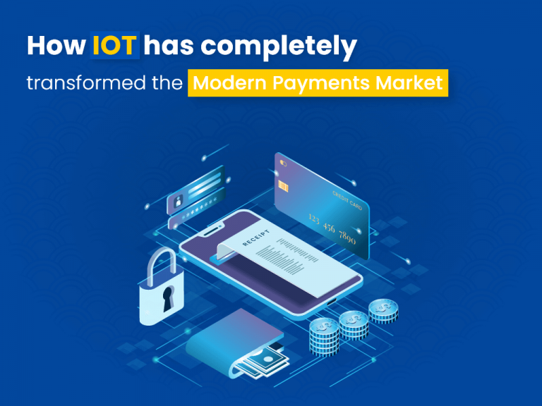 IoT Payment: How IoT Has Completely Transformed the Modern Payments Market