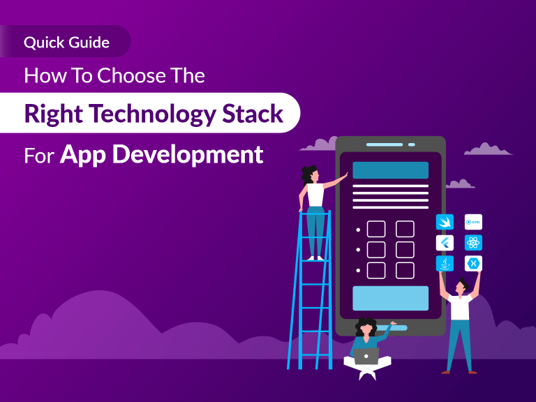 Selecting the Right Technology Stack for Mobile App Development
