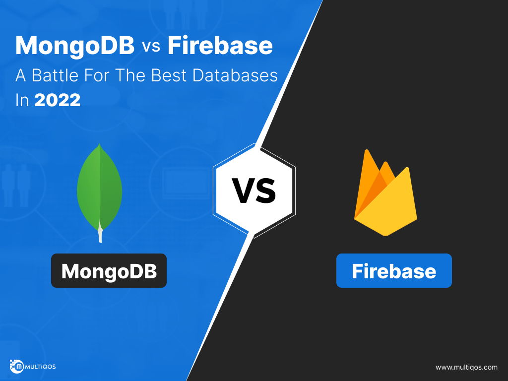 MongoDB Vs. Firebase – Comparison of Two Best Databases