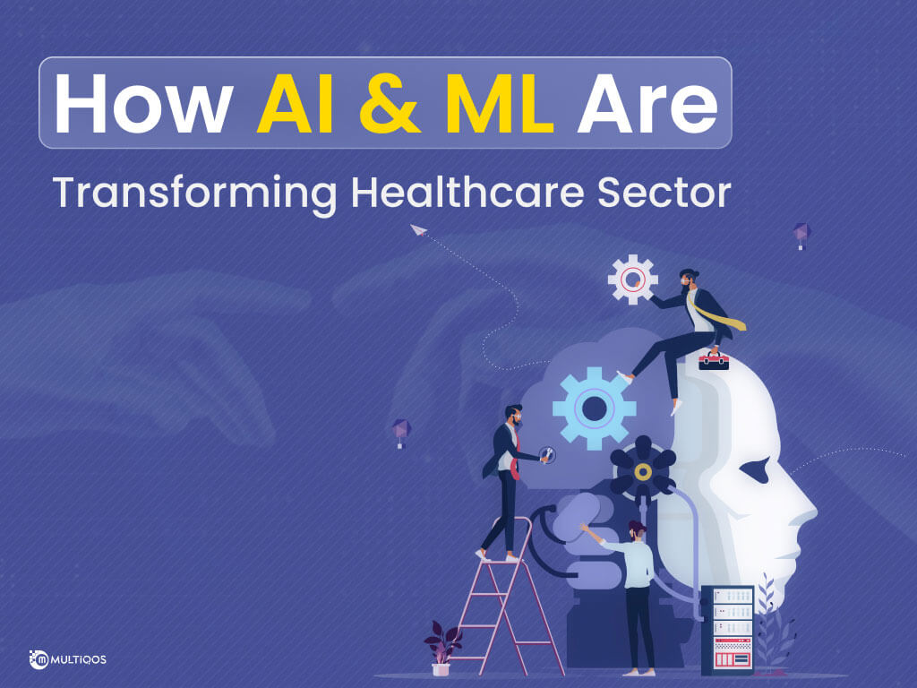 How AI and ML Are Transforming the Medicine and Healthcare Industry?