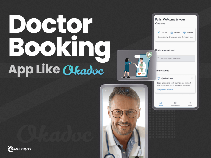 How to Develop a Doctor Appointment App Like Okadoc? Cost & Features
