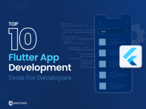 Top 10 Flutter App Development Tools for Developers