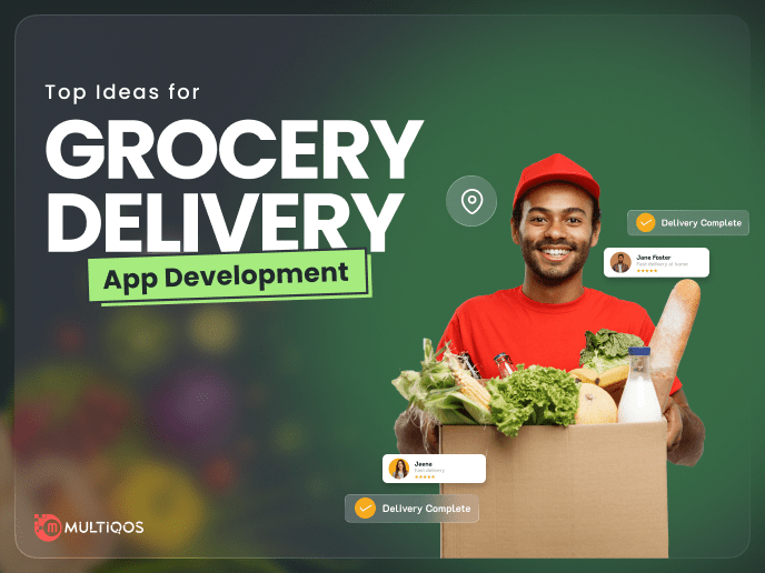Top Ideas for Grocery Delivery App in 2024 and Beyond