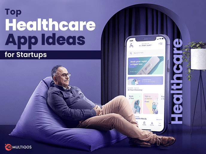 Top Healthcare App Ideas for Startups in 2024 & Beyond