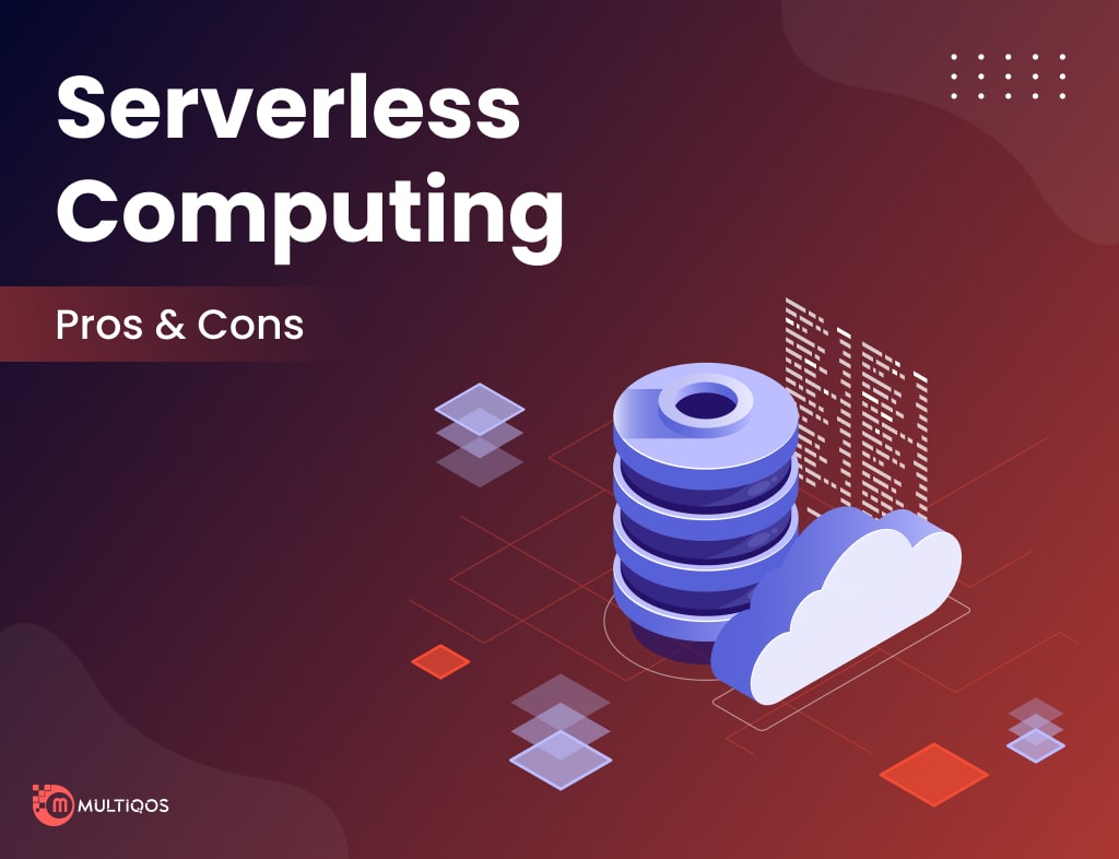 Business Benefits of Using Serverless Computing: Predictions & Advantages