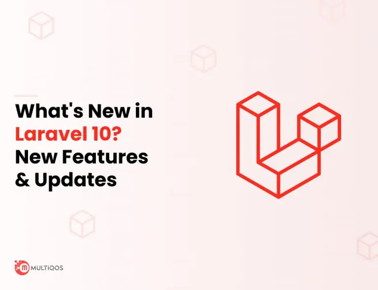 Laravel 10 Update: A Deep Dive Into New Features and Changes