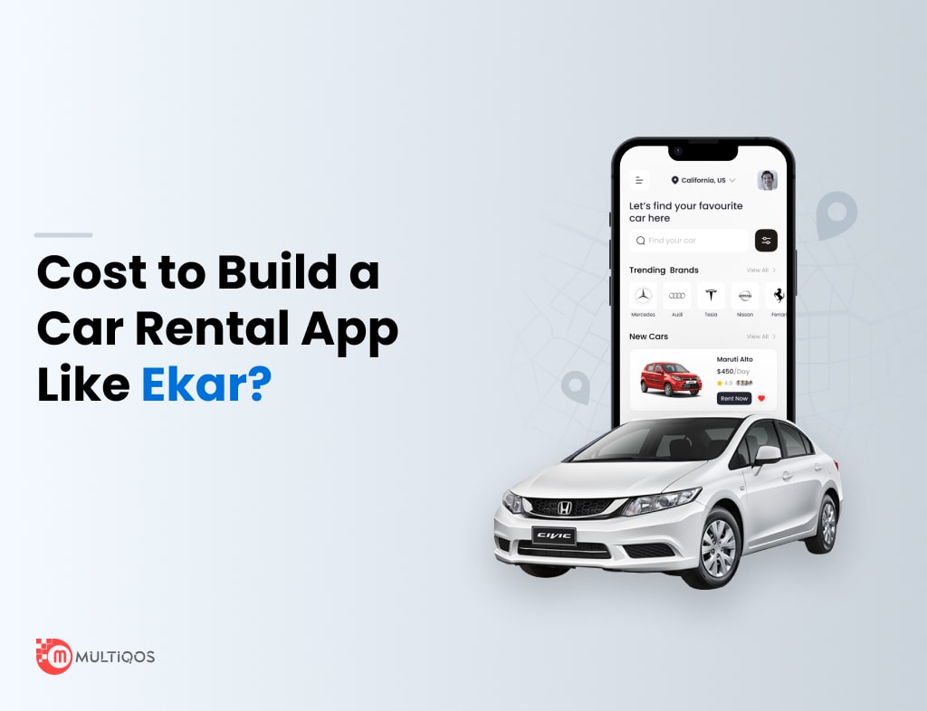 Cost of Building a Car Rental App Similar to Ekar