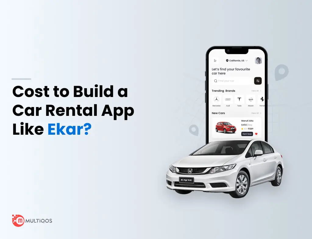 How Much Does It Cost to Build a Car Rental App Like Ekar?