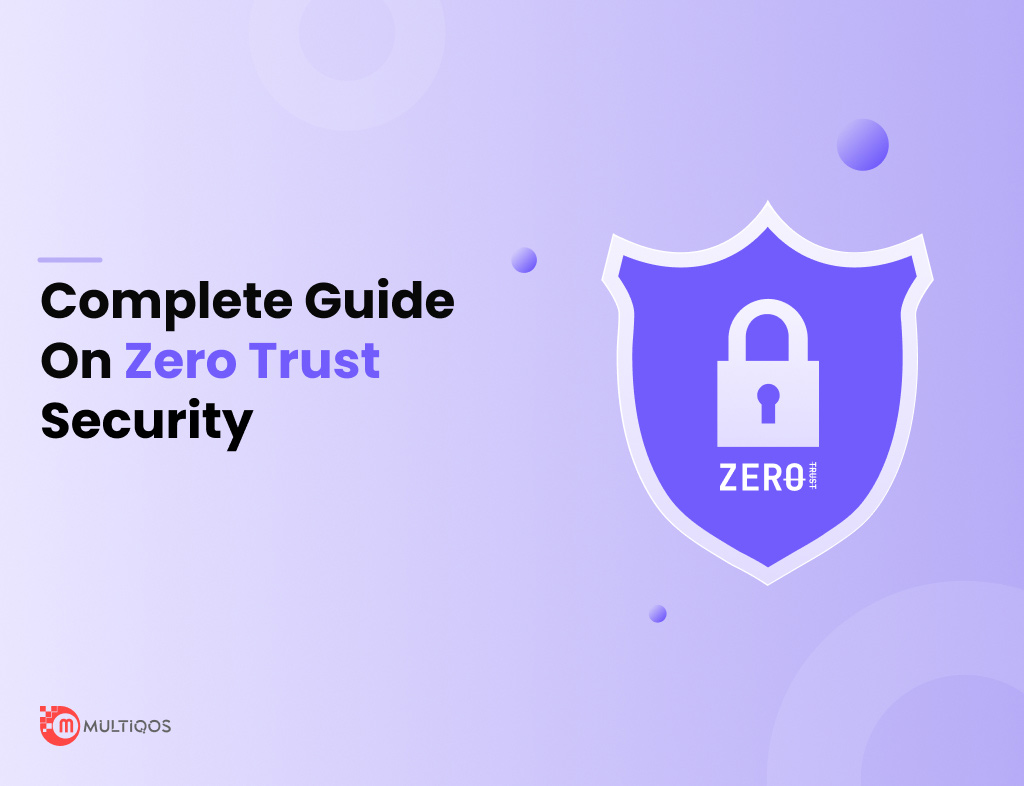 Zero Trust Architecture: The Complete Guide 2024