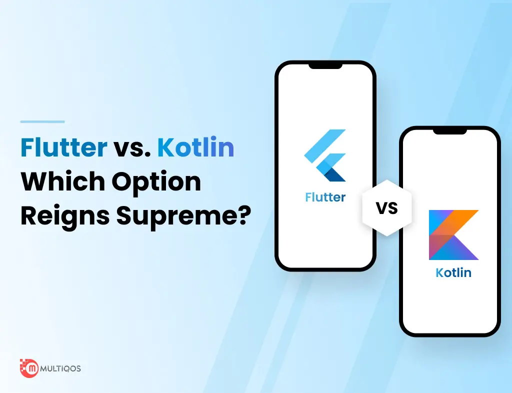 Flutter Vs. Kotlin Multiplatform: Best Cross-Platform Technology?
