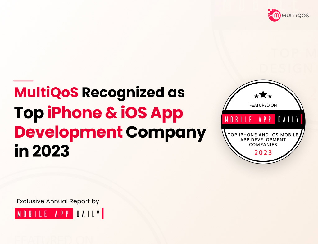 MultiQoS Ranked #1 Among Top iPhone And iOS App Development Companies by MobileAppDaily
