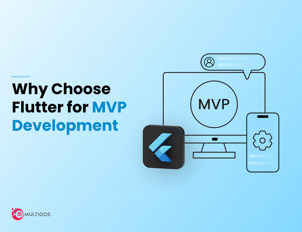 What Makes Flutter the Perfect Choice for MVP Development?