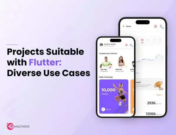 What Type of Projects is Flutter Suitable For? Top Use Cases