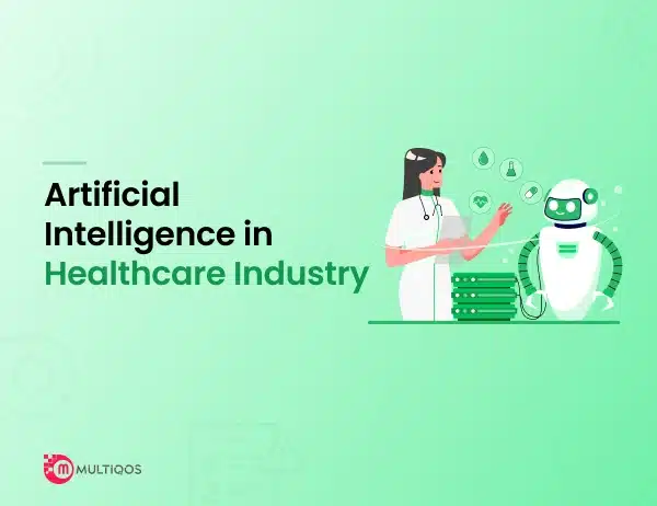How AI is Changing The Healthcare Industry