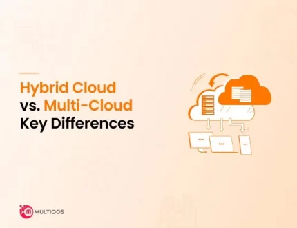 Multi-Cloud Vs Hybrid Cloud: The Main Difference Between Two Cloud Platform