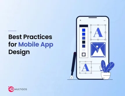 Top Mobile App Design Best Practices To Follow in 2024
