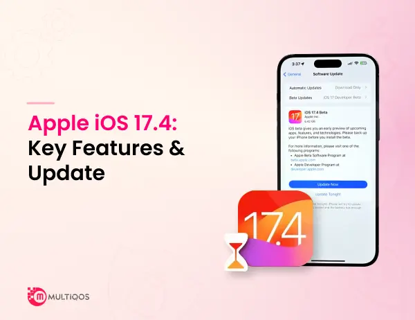 iOS 17.4 Features: What’s New And Exciting In This Update?