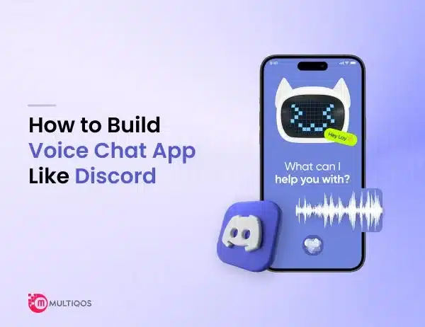 A Detailed Guide to Developing a Voice Chat App Like Discord