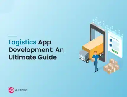 A to Z About Logistics App Development: A Beginner’s Guide