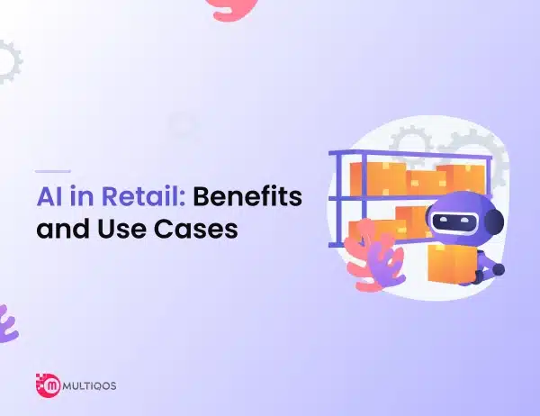 AI in Retail-Benefits and Use Cases