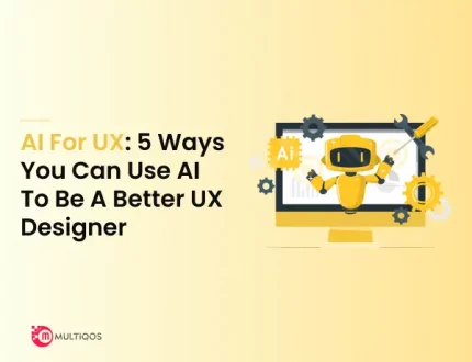 AI For Ux: 5 Ways You Can Use AI To Be A Better UX Designer