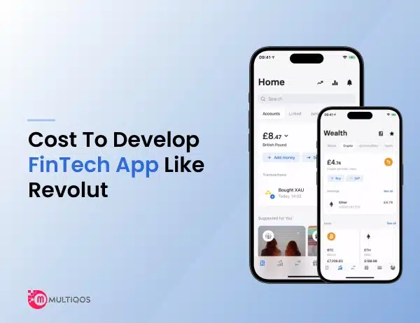 The Cost of Developing a FinTech App Like Revolut: A Comprehensive Guide