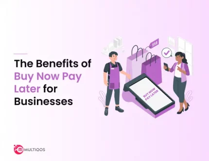 What are the Benefits of Buy Now Pay Later for Businesses?