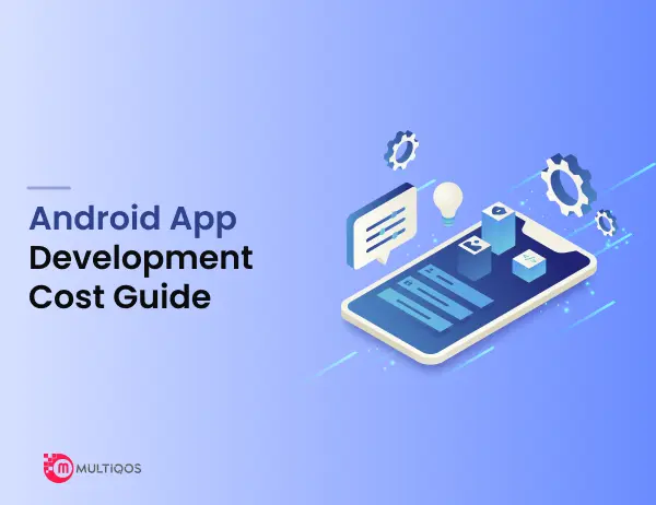 Android App Development Cost Guide