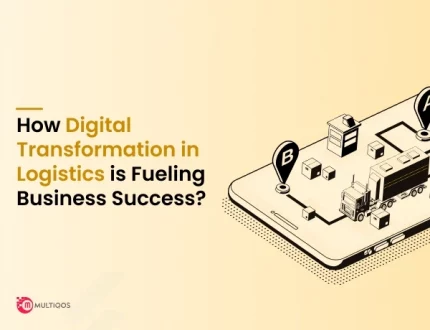 How Digital Transformation in Logistics is Leading To Business Success?