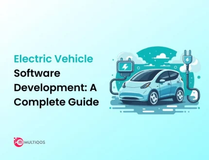 How EV Software Development Is Reshaping the Automotive Industry?