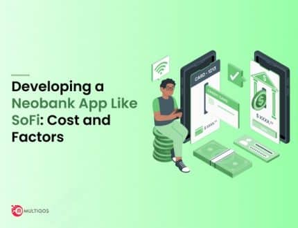 Developing a Neobank App Like SoFi: Cost and Factors