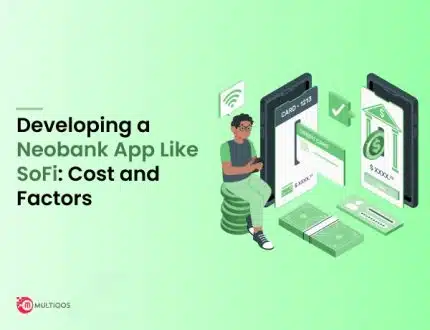 Developing a Neobank App Like SoFi: Cost and Factors
