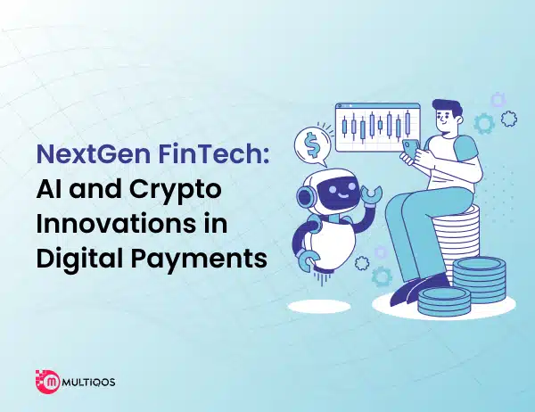 NextGen FinTech Where Crypto Meets AI for Smarter Digital Payments