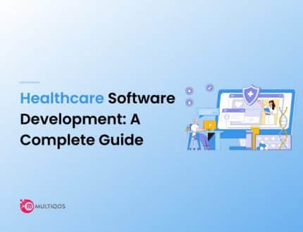 Healthcare Software Development: Guide, Process, and Cost