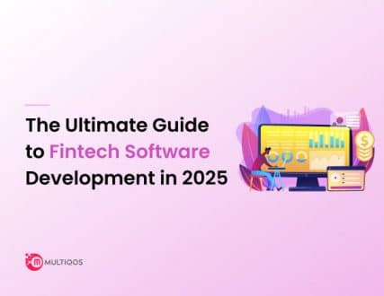 The Ultimate Guide to Fintech Software Development in 2025