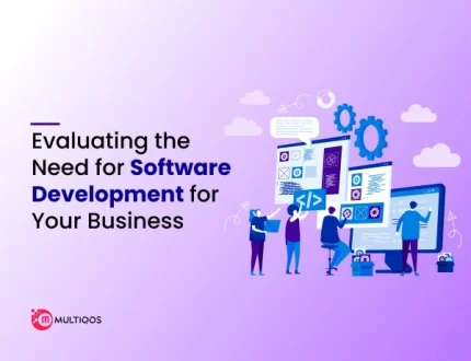 Evaluating the Need for Software Development for Your Business