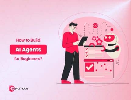 How to Build AI Agents for Beginners?
