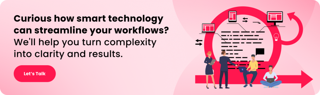 curious how smart technology can streamline your workflows