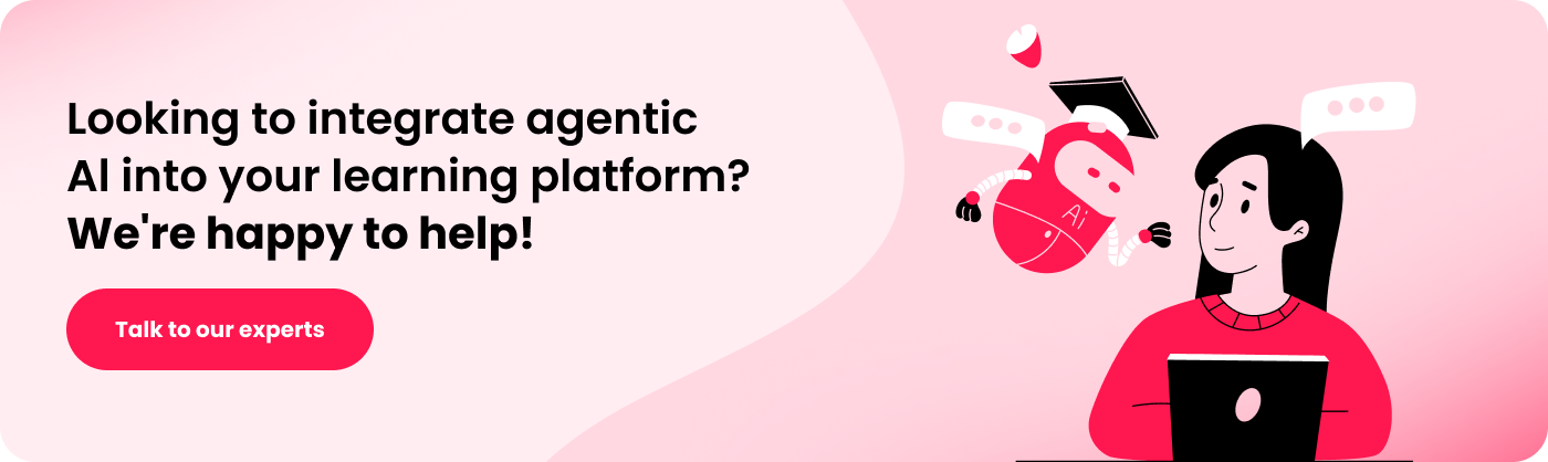looking to integrate agentic ai into your learning platform we are happy to help you
