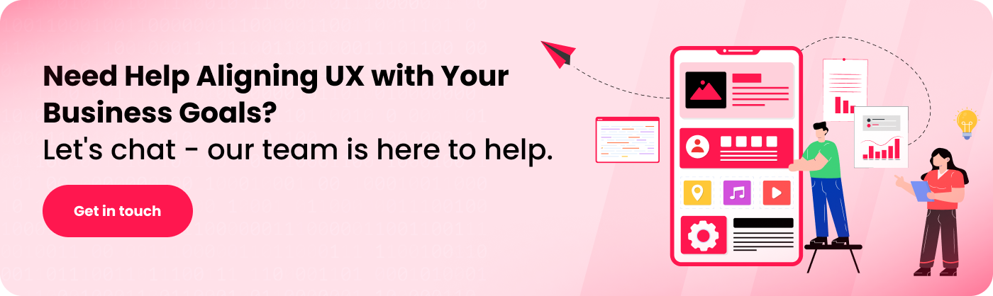 need help aligning ux with your business goals lets chat our team is here to help