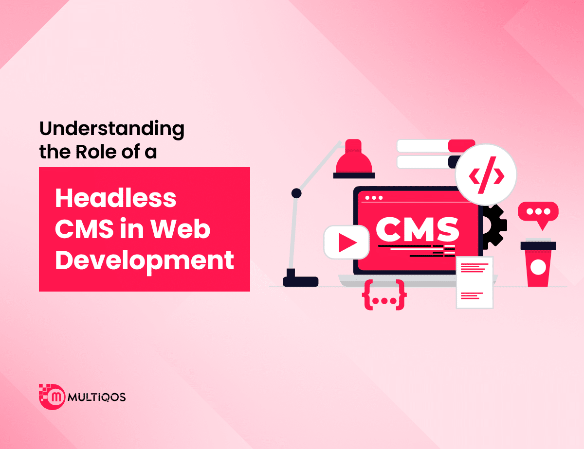 understanding the role of a headless CMS in web development