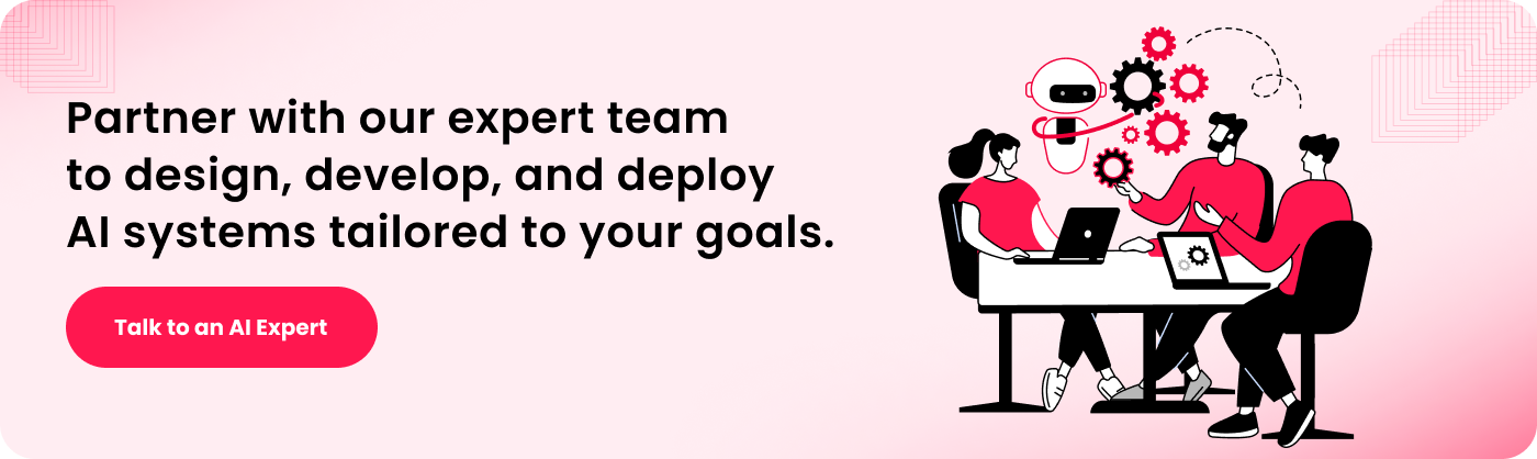 Partner with our expert team to design develop and deploy AI systems tailored to your goals