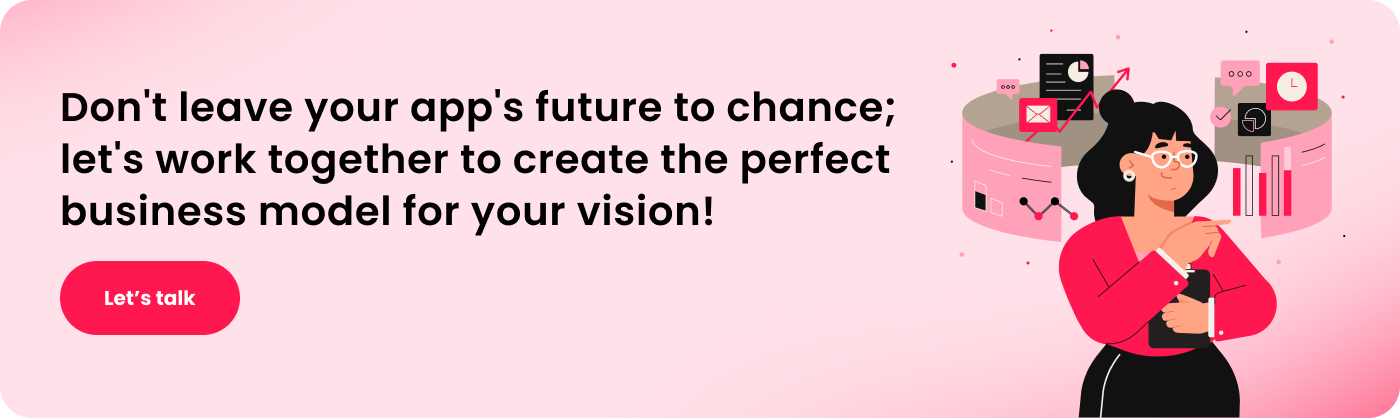 Don_t leave your app_s future to chance_ let_s work together to create the perfect business model for your vision!